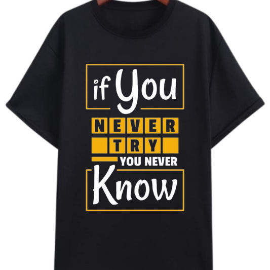If You Never Try, You Never Know